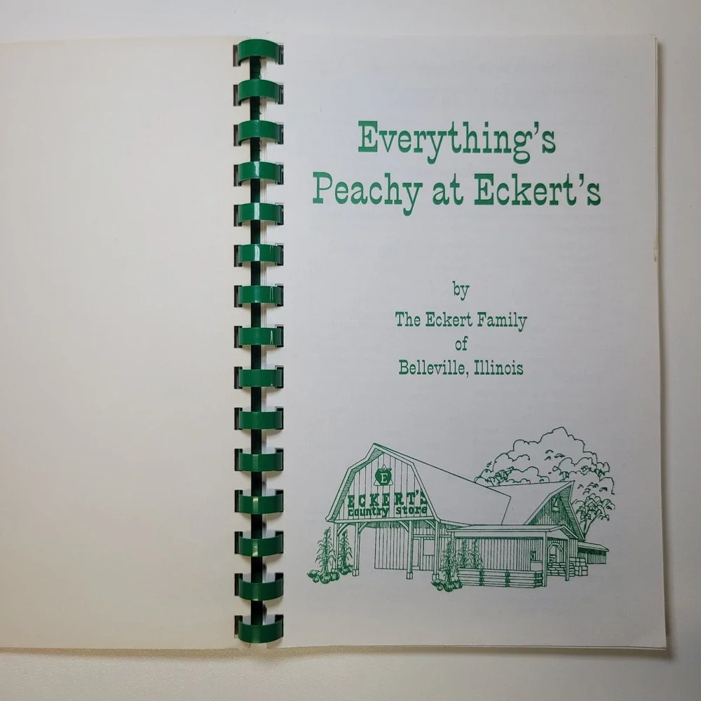 Everything s Peachy at Eckerts A Peach of a Cookbook Eckert Family Belleville IL
